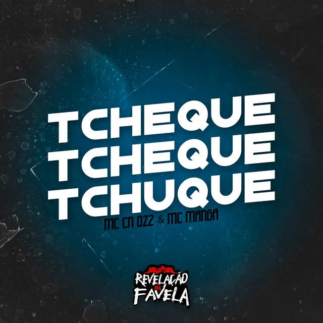 Tcheque Tcheque Tchuque