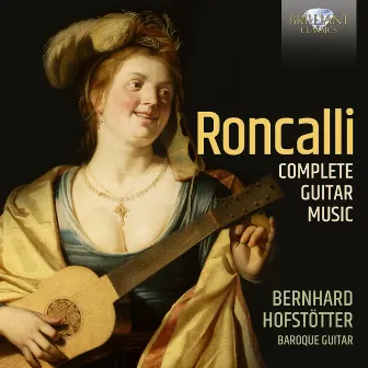 Roncalli: Complete Guitar Music by Bernhard Hofstötter