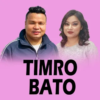 Timro Bato by 