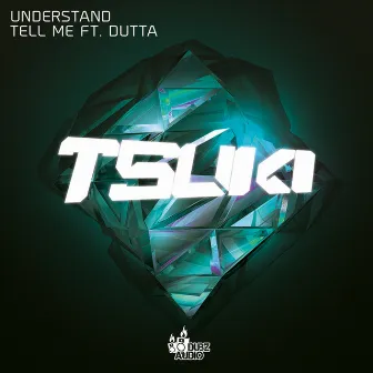 Tell Me / Understand by Dutta