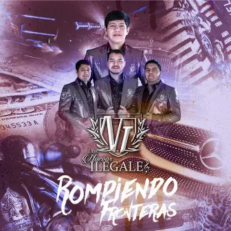 Rompiendo Fronteras by Los Nuevos Ilegales