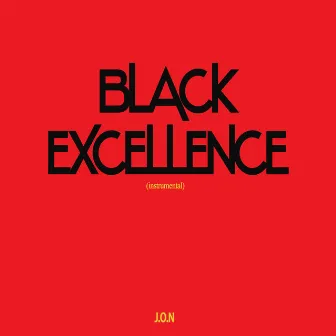 Black Excellence (Instrumental) by J.O.N