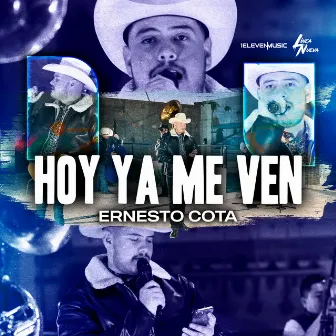 Hoy Ya Me Ven by Ernesto Cota