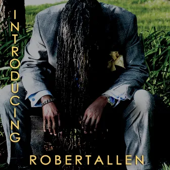 Introducing Robert Allen by Robert Allen