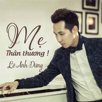 Mẹ Thân Thương by Lê Anh Dũng