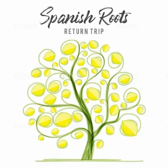 Spanish Roots by Return Trip