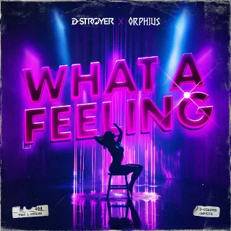 What A Feeling by Orphius