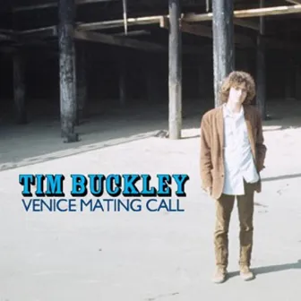 Venice Mating Call (Remastered) by Tim Buckley