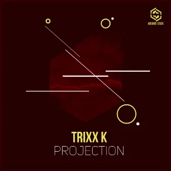 Projection by TrixX K