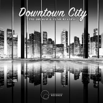 Downtown City by The Broker