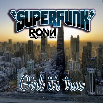 Girls It's True by Superfunk