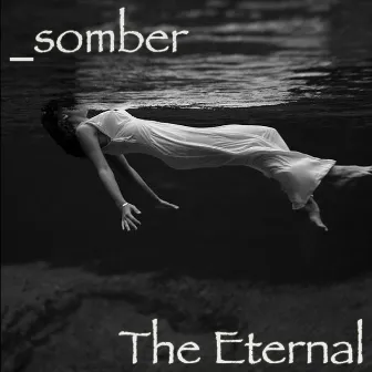 _Somber by The Eternal