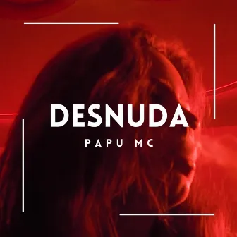 Desnuda by Papu Mc