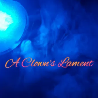 A Clown's Lament (Halloween Music) by Kesha