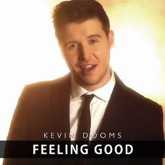 Feeling Good by Kevin Dooms