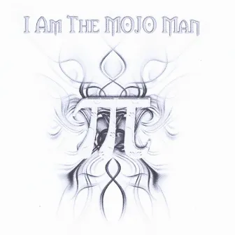 I Am the Mojo Man by Too Tall Tom