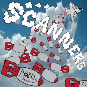 Bombs Remixes EP by Scanners