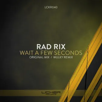 Wait A Few Seconds by Rad Rix