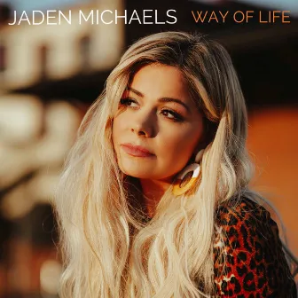 Way of Life by Jaden Michaels