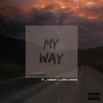 My Way by Kam Michael