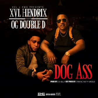 Dog Ass (feat. O.G. Double D) by XVL Hendrix