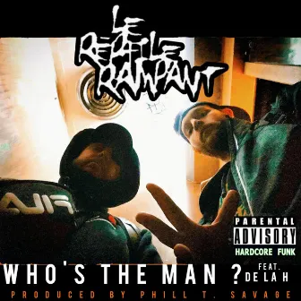 Who's the man? by Reptile Rampant