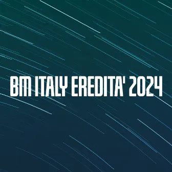 BM ITALY EREDITA' 2024 by Giovanni Poggio