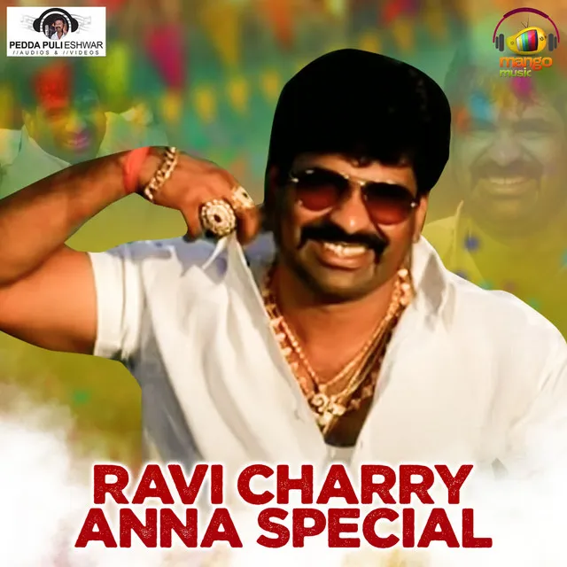 Ravi Charry Anna Special