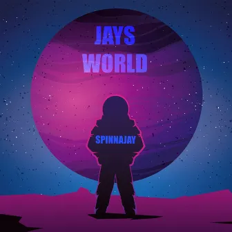 Jays World by SpinnaJay