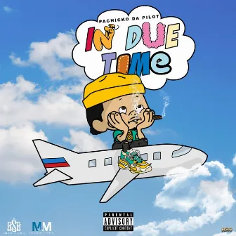 In Due Time by Pachicko Da Pilot