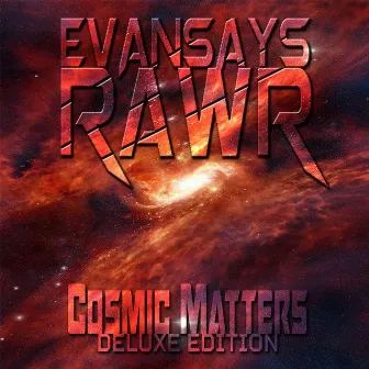 Cosmic Matters (Deluxe Edition) by Evansaysrawr