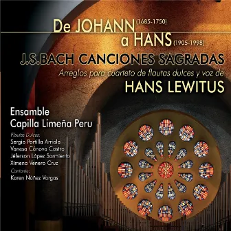 J.S.Bach: Canciones Sagradas Arreglos para Cuarteto de Flautas Dulces y Voz de Hans Lewitus by Hans Lewitus