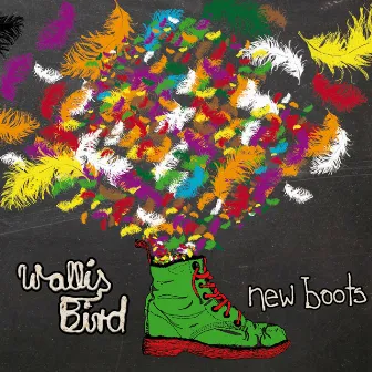 New Boots by Wallis Bird