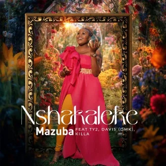 Nshakaleke by Mazuba