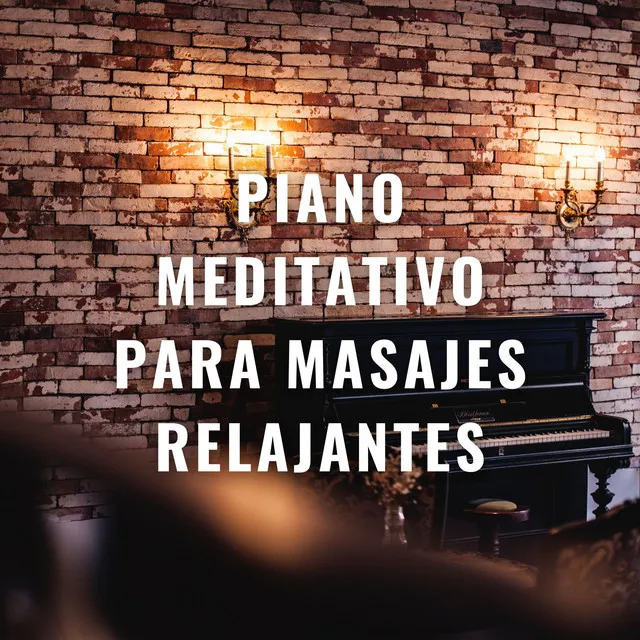 Armonía Del Tacto: Piano Meditativo Para Masajes Relajantes