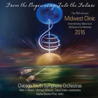 2016 Midwest Clinic: Chicago Youth Symphony Orchestras (Live) by Allen Tinkham