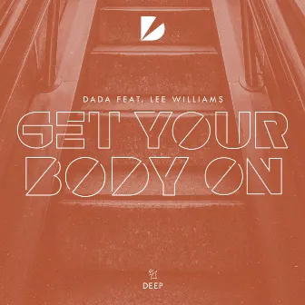 Get Your Body On by Dada