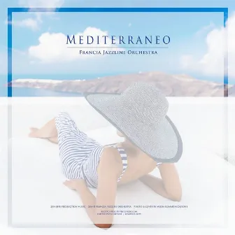 Mediterraneo by Francia Jazzline Orchestra