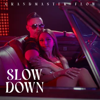 Slow Down by Grandmaster Flow