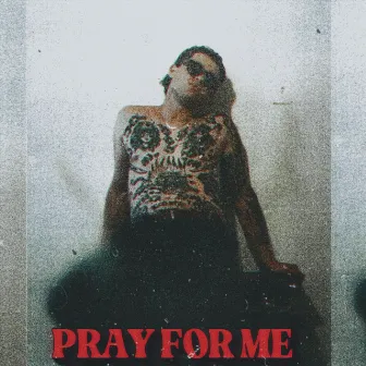 PRAY FOR ME by London Samuels