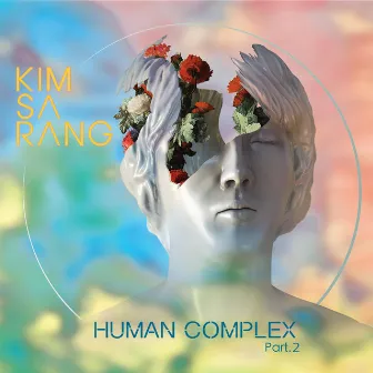 Human Complex Pt.2 by Kim Sarang