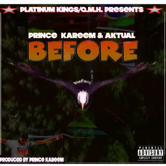 Before by Prince Kareem