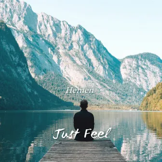 Just Feel by Hemen Teron