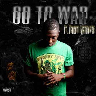 Go to War by Juice Da Mamba