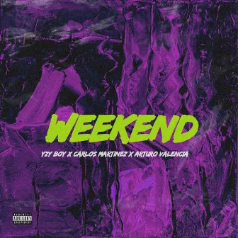 Weekend by Yzy Boy