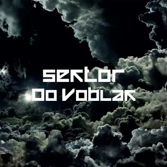 DO VOBLAK by Sektor