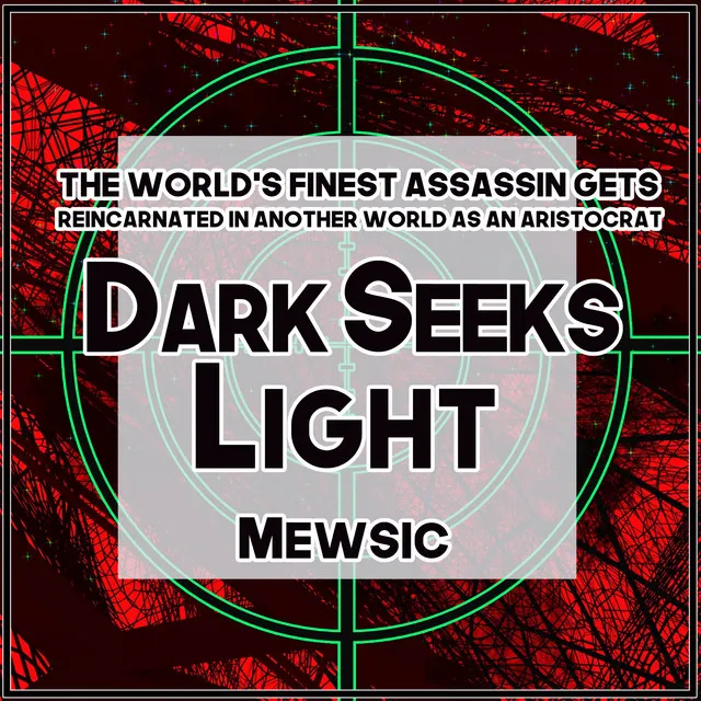 Dark Seeks Light (From "The World's Finest Assassin Gets Reincarnated in Another World as an Aristocrat") - English TV Size