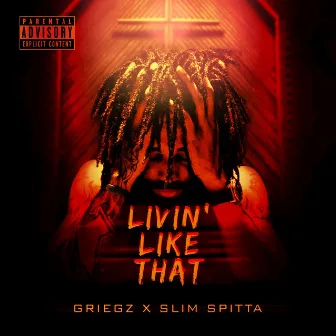 Livin' Like That by Slim Spitta