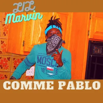 Comme Pablo by Lil Marvin