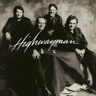 Highwayman 2 by The Highwaymen